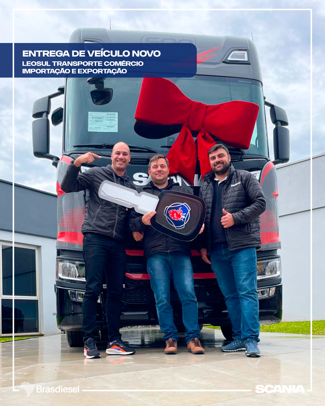 ENTREGA DE VEÍCULO - LEOSUL TRANSPORTE COMÉRCIO IMPORTAÇÃO E EXPORTAÇÃO LTDA