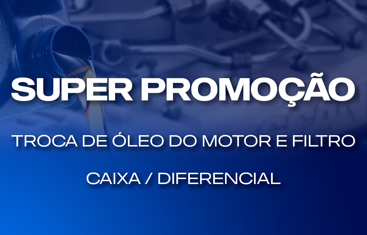 Promoção troca de óleo do motor e filtros                                    