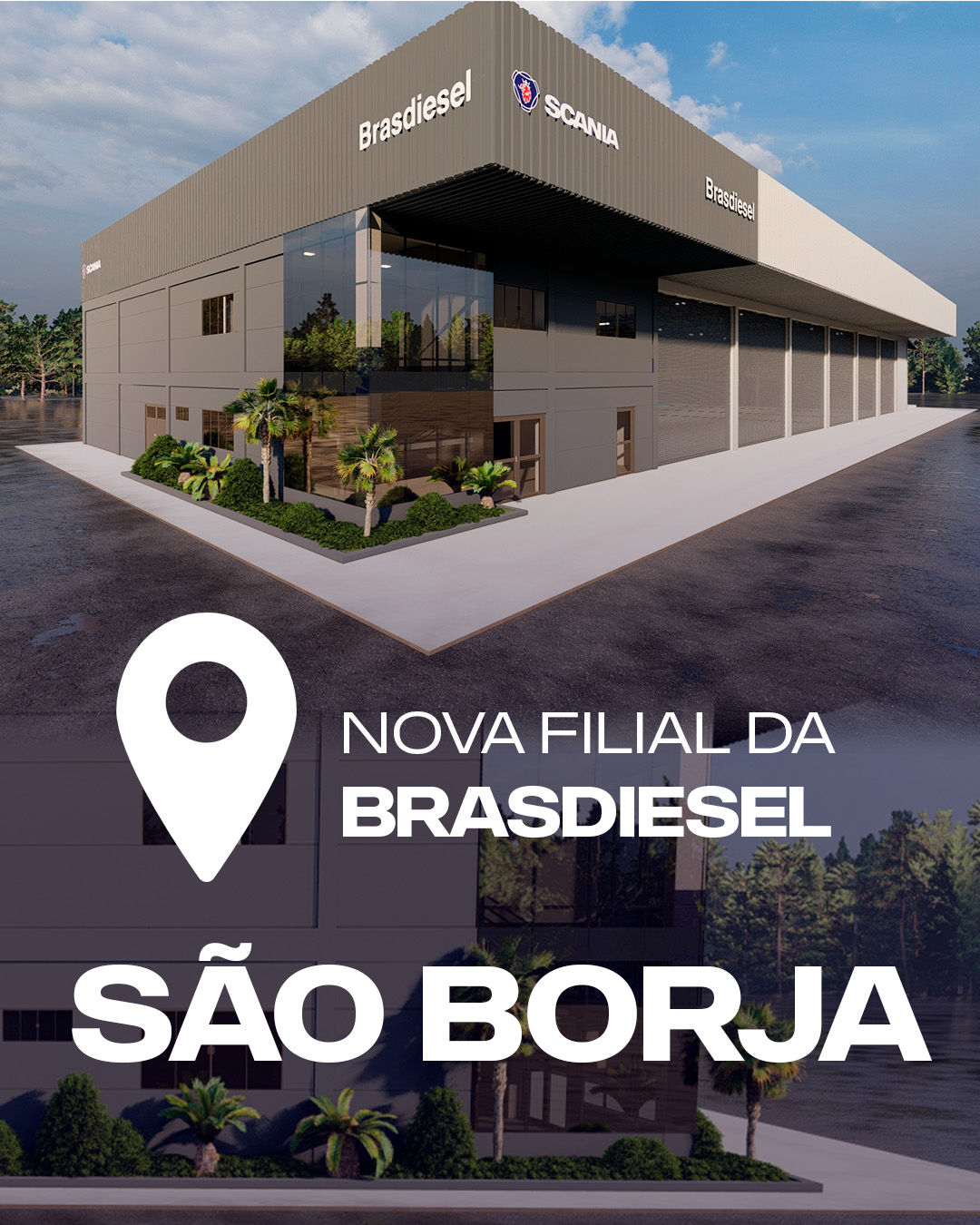 Vem aí  nova filial da Brasdiesel em São Borja  com foco em excelência  no atendimento  a caminhões Scania.